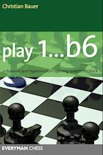 Play 1... B6