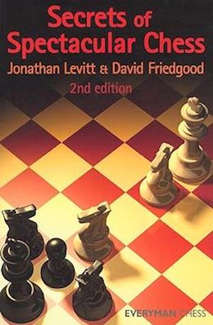 Secrets of Spectactular Chess, 2nd Edition