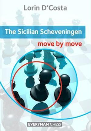 The Sicilian Scheveningen: Move by Move