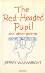 Red Headed Pupil and Other Poems