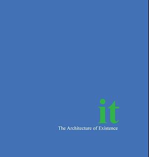 It- The Architecture of Existence Hardback