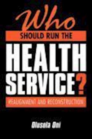 Who Should Run the Health Service?