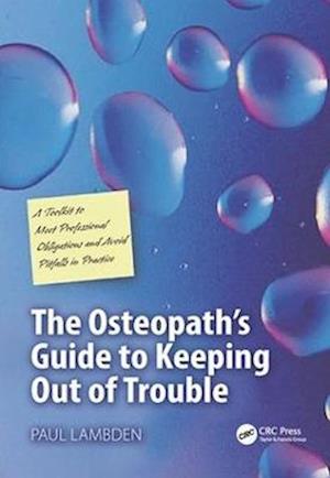 The Osteopath’s Guide to Keeping Out of Trouble