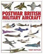 Postwar British Military Aircraft: A Colour Photographic Record from 1945-1970