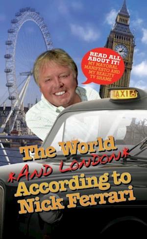 World and London According to Nick Ferrari