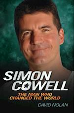 Simon Cowell - The Man Who Changed the World