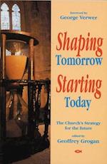 Shaping Tomorrow, Starting Today