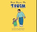 God Gave Me Touch