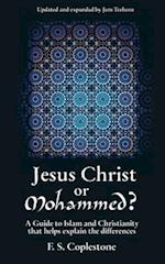 Jesus Christ or Mohammed