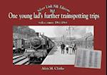 One Young Lads Further Trainspotting Trips with a camera1961-1964