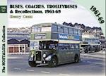 Buses, Coaches, Trolleybuses & Recollections  1963-69