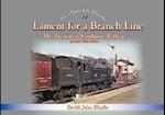 Lament of a Branch Line- 2nd Edition