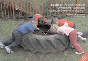 ECERS-E: The Early Childhood Environment Rating Scale Curricular Extension to ECERS-R