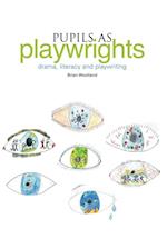 Pupils as Playwrights