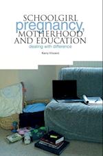Schoolgirl Pregnancy, Motherhood and Education