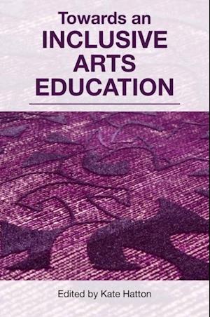 Towards an Inclusive Arts Education