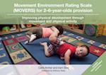 Movement Environment Rating Scale (MOVERS) for 2-6-year-olds provision