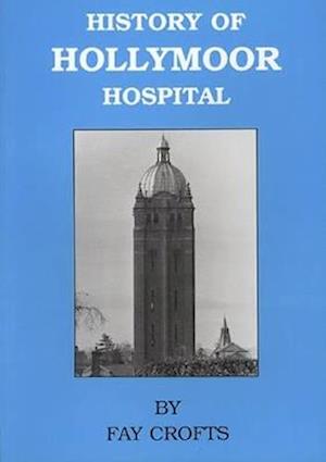 The History of Hollymoor Hospital