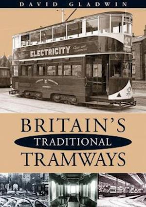 Britain's Traditional Tramways