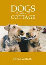 Dogs and a Cottage
