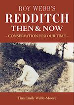 Roy Webb's Redditch Then & Now