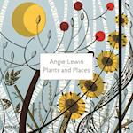 Angie Lewin: Plants and Places