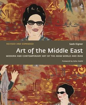 Art of the Middle East: Modern and Contemporary Art of the Arab World and Iran