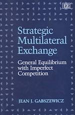 Strategic Multilateral Exchange