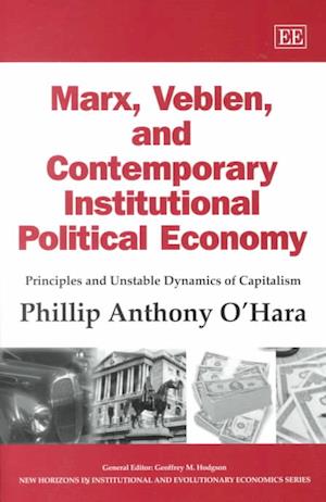 Marx, Veblen, and Contemporary Institutional Political Economy