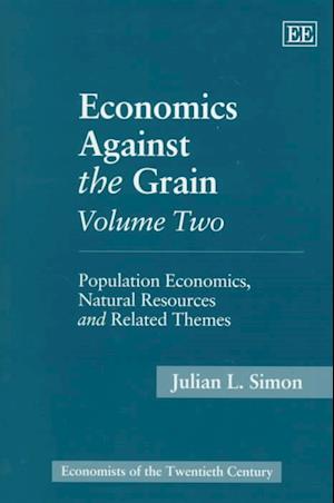 Economics Against the Grain Volume Two