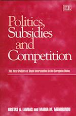 Politics, Subsidies and Competition