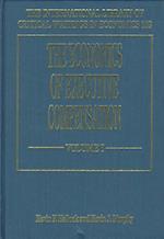 The Economics of Executive Compensation
