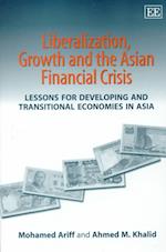 Liberalization, Growth and the Asian Financial Crisis