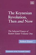 The Keynesian Revolution, Then and Now