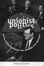 Unionist Politics and the Politics of Unionism Since the Anglo-Irish Agreement [Op]