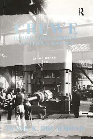 Crewe:  Railway Town, Company and People 1840–1914