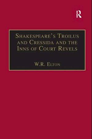 Shakespeare’s Troilus and Cressida and the Inns of Court Revels