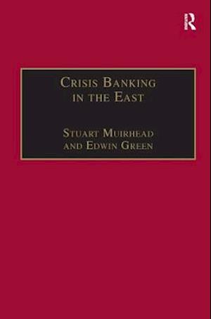 Crisis Banking in the East