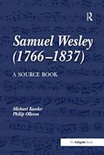 Samuel Wesley (1766–1837): A Source Book