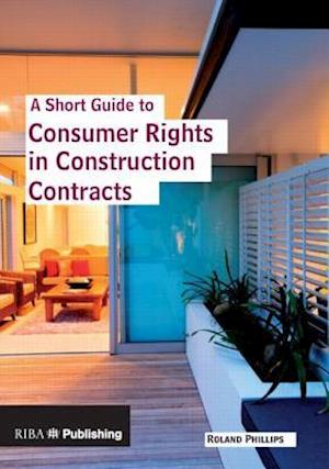 A Short Guide to Consumer Rights in Construction Contracts