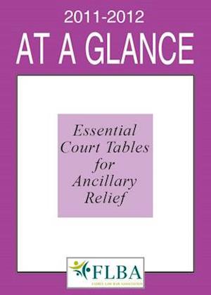 At A Glance 2011-2012 Essential Court Tables for Ancillary Relief