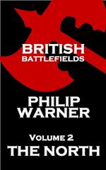 British Battlefields - Volume 2 - The North