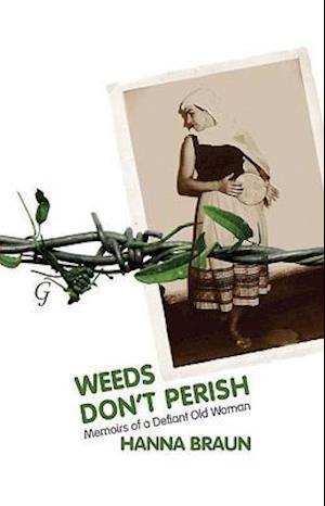 Weeds Don't Perish
