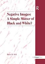 Negative Images: A Simple Matter of Black and White?
