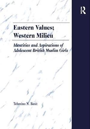 Eastern Values; Western Milieu