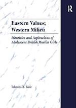 Eastern Values; Western Milieu