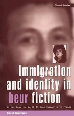 Immigration and Identity in Beur Fiction