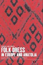 Folk Dress in Europe and Anatolia