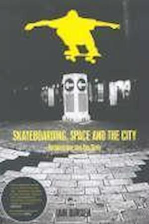 Skateboarding, Space and the City