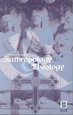 Anthropology and Theology